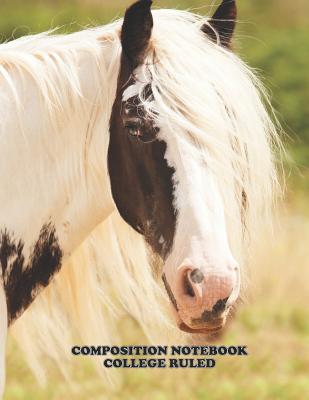 Composition Notebook College Ruled: High School, Horse , College, Animal, Nature Cover, Cute Composition Notebook, College Notebooks, Girl Boy School Cover Image