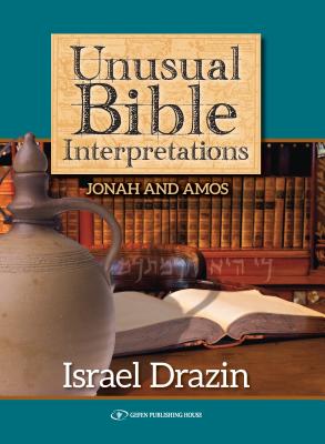 Unusual Bible Interpretations: Jonah and Amos Cover Image
