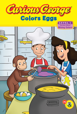 Curious George Colors Eggs: An Easter And Springtime Book For Kids (Curious George TV) Cover Image