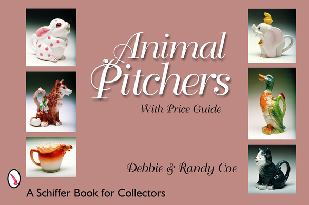 Animal Pitchers (Schiffer Book for Collectors) Cover Image