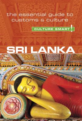 Sri Lanka - Culture Smart!: The Essential Guide to Customs & Culture By Emma Boyle, Culture Smart! Cover Image