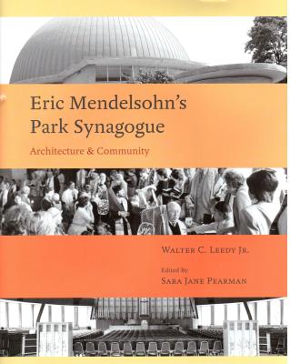 Eric Mendelsohn's Park Synagoue: Architecture and Community (Sacred Landmarks) Cover Image