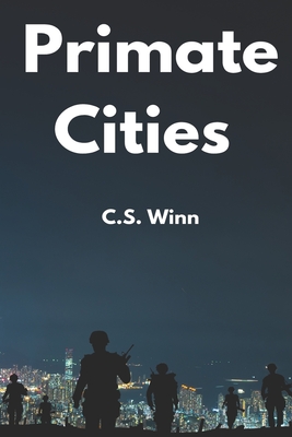 Primate Cities By C. S. Winn Cover Image