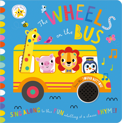 Little Stars The Wheels on the Bus By Christie Hainsby, Scott Barker (Illustrator) Cover Image