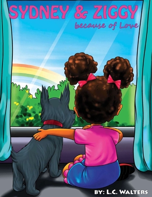 Sydney & Ziggy: because of Love By L. C. Walters Cover Image