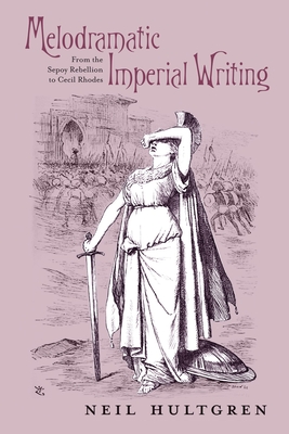 Cover for Melodramatic Imperial Writing