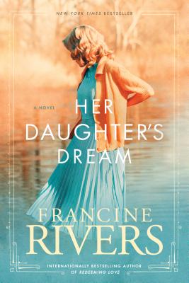 Her Daughter's Dream (Marta's Legacy #2) By Francine Rivers Cover Image