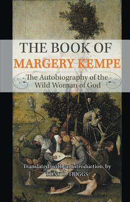 The Book of Margery Kempe: The Autobiography of the Wild Woman of God Cover Image