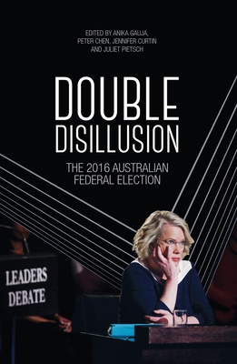 Double Disillusion: The 2016 Australian Federal Election Cover Image