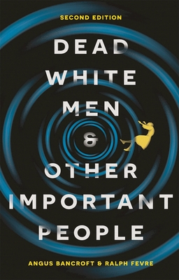 Dead White Men and Other Important People Cover Image