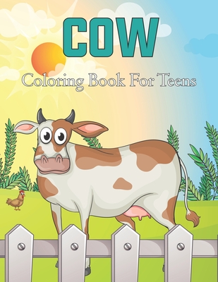 Cow Coloring Book for Teens: Cows Adult Coloring Book For Stress Relief and  Relaxation - Beautiful Cow Coloring Book For Adults. (Paperback) | The  Reading Bug