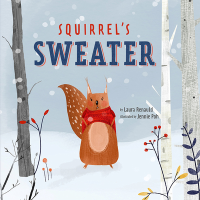 Squirrel's Sweater By Laura Renauld, Jennie Poh Cover Image