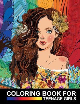 Teen: teenage colouring books for girls & Teenagers, Fun Creative