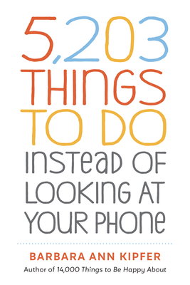 5,203 Things to Do Instead of Looking at Your Phone Cover Image