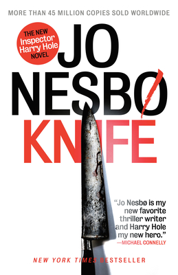 Knife: A New Harry Hole Novel (Harry Hole Series) By Jo Nesbo Cover Image