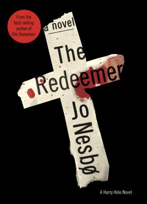 The Redeemer (Harry Hole, #6) by Jo Nesbø