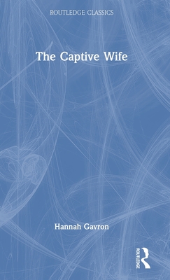 The Captive Wife (Routledge Classics)