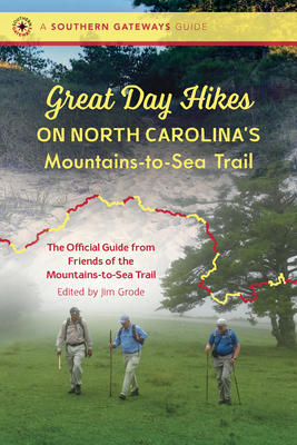 Great Day Hikes on North Carolina's Mountains-To-Sea Trail (Southern Gateways Guides) Cover Image