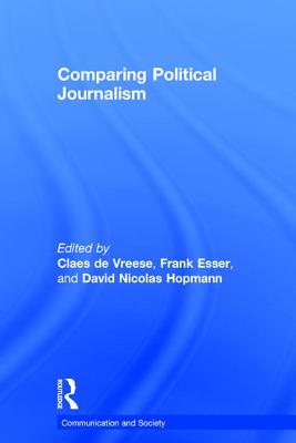 Comparing Political Journalism (Communication and Society) Cover Image