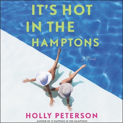 It's Hot in the Hamptons Lib/E By Holly Peterson, Devon Sorvari (Read by) Cover Image