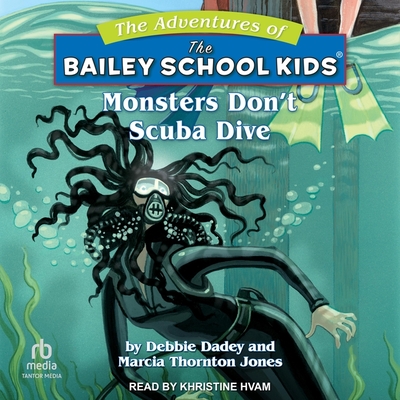 Cover for Monsters Don't Scuba Dive (Adventures of the Bailey School Kids #14)