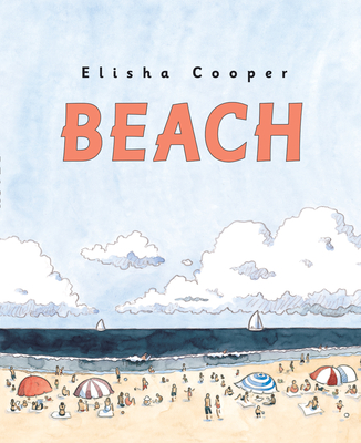 Beach By Elisha Cooper, Mr. Elisha Cooper (Illustrator) Cover Image