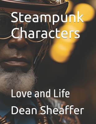 Steampunk Characters: Love and Life Cover Image