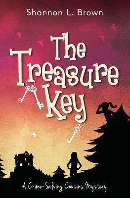 The Treasure Key: (The Crime-Solving Cousins Mysteries Book 2) Cover Image