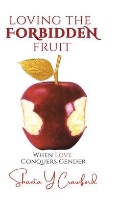 Loving the Forbidden Fruit: When Love Conquers Gender