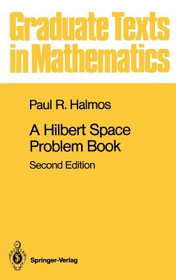 A Hilbert Space Problem Book (Graduate Texts in Mathematics #19) Cover Image