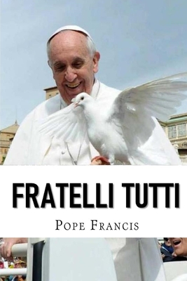 Fratelli Tutti: Encyclical letter on Fraternity and Social Friendship By Pope Francis Cover Image