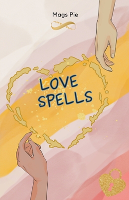 Love Spells By Mags Pie Cover Image