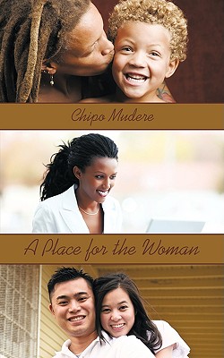 A Place for the Woman: Second Edition By Chipo Mudere Cover Image