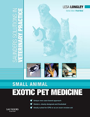Saunders Solutions in Veterinary Practice: Small Animal Exotic Pet Medicine  (Vinyl-bound) | Books and Crannies