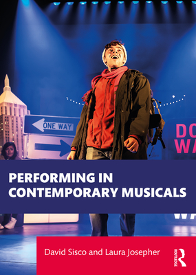 Performing in Contemporary Musicals By David Sisco, Laura Josepher Cover Image