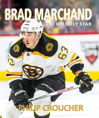 Brad Marchand: The Unlikely Star Cover Image