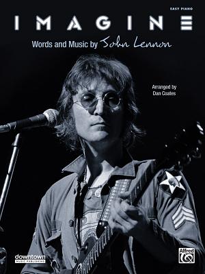 Imagine: Easy Piano, Sheet (Original Sheet Music Edition) By John Lennon, Dan Coates Cover Image