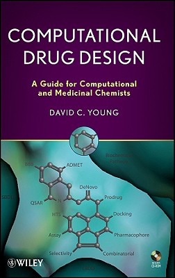 Computational Drug Design: A Guide for Computational and Medicinal 