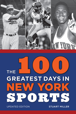 The 100 Greatest Days in New York Sports, Updated Edition Cover Image