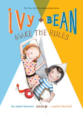 Ivy and Bean Make the Rules: #9 (Ivy & Bean) Cover Image
