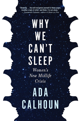 Why We Can't Sleep: Women's New Midlife Crisis Cover Image