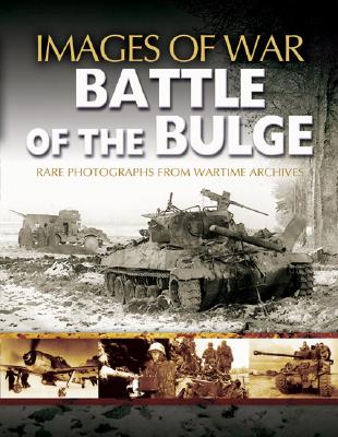 Battle of the Bulge (Images of War) By Andrew Rawson Cover Image
