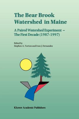 The Bear Brook Watershed in Maine: A Paired Watershed Experiment: The First Decade (1987-1997) Cover Image