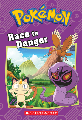 Race to Danger (Pokémon: Chapter Book) (Pokémon Chapter Books)