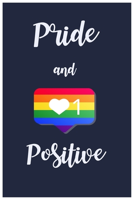 Pride and Positive: Rainbow notebook agenda with large line page and dark blue background for gift By Right Gay Pride Cover Image