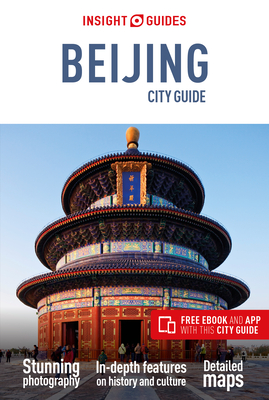 Insight Guides City Guide Beijing (Travel Guide with Free Ebook) (Insight City Guides)