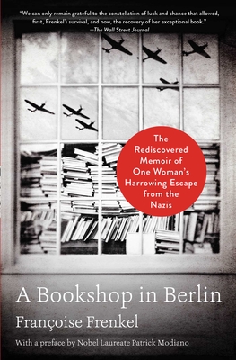 A Bookshop in Berlin: The Rediscovered Memoir of One Woman's Harrowing Escape from the Nazis Cover Image