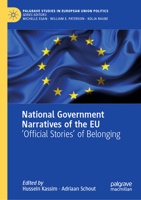 National Government Narratives of the EU: 'Official Stories' of Belonging (Palgrave Studies in European Union Politics)