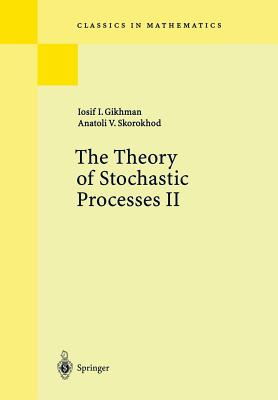 The Theory of Stochastic Processes II (Classics in Mathematics)