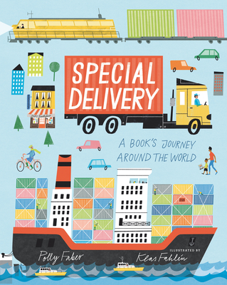 Special Delivery: A Book's Journey Around the World By Polly Faber, Klas Fahlén (Illustrator) Cover Image